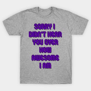 I am awesome T-Shirt